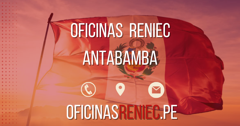 oficinas reniec Antabamba telefono horario direccion