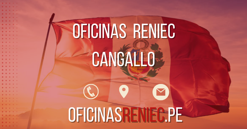 oficinas reniec Cangallo telefono horario direccion