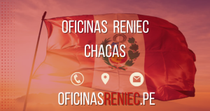 Oficina Reniec en Chacas – Horarios, Teléfono&hellip;