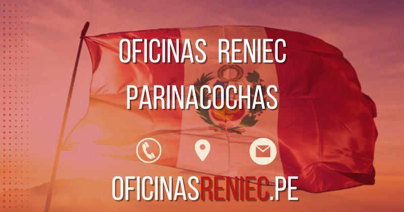 oficinas reniec Parinacochas telefono horario direccion