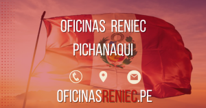 Oficina Reniec en Pichanaqui – Horarios, Teléfono&hellip;