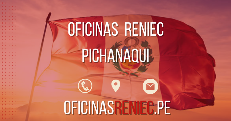 oficinas reniec Pichanaqui telefono horario direccion
