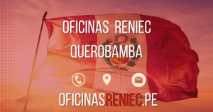 Oficina Reniec en Querobamba – Horarios, Teléfono&hellip;
